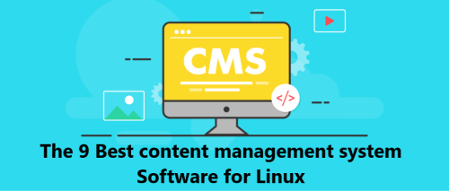 The 9 Best content management system Software for Linux