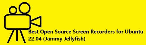 Best 7 Open Source Screen Recorders for Ubuntu 22.04 (Jammy Jellyfish)